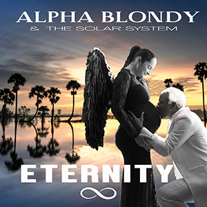 Alpha Blondy & The Solar System - Eternity (AlphAlliance/Baco Records)