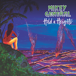 Mikey General - Hold A Heights (Reality Shock Records)