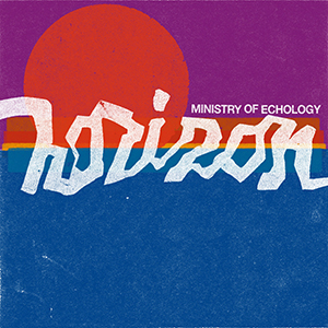 Ministry Of Echology - Horizon (Zona Music)