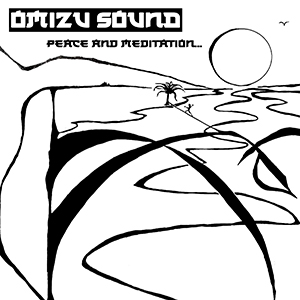 Omizu Sound - Peace And Meditation… EP (Culture Dub Records)