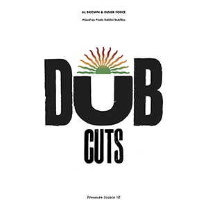Al Brown & Inner Force - Dub Cuts (Pressure Sound)