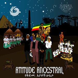 Rubera Roots - Atitude Ancestral + Dub Ancestral (Eigen Beheer)