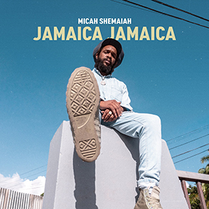 Micah Shemaiah - Jamaica Jamaica (Evidence Music)