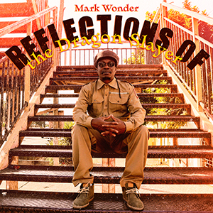 Mark Wonder - Reflections Of The Dragon Slayer EP (Yutman Records)