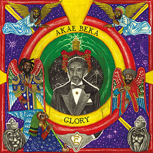 Akae Beka - Glory EP (Zion High Productions/Before Zero Records)