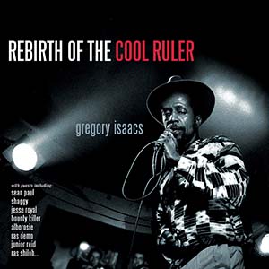 Various Artists - Gregory Isaacs: Rebirth Of The Cool Ruler (Greensleeves)