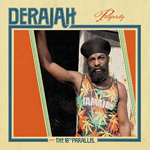 Derajah meets The 18th Parallel - Prosperity (Fruits Records)