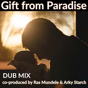 Arky Starch meets Ras Mundele - Gift From Paradise EP (Eigen Beheer)