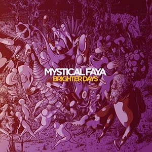 Mystical Faya - Brighter Days (Khanti Records)