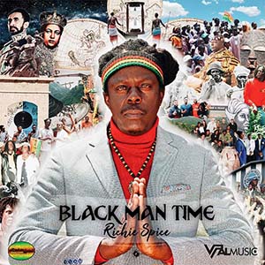 Richie Spice - Black Man Time (Richie Spice Music/VPal)