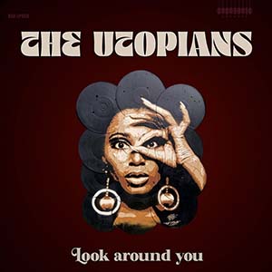 The Utopians - Look Around You (Badasonic Records)