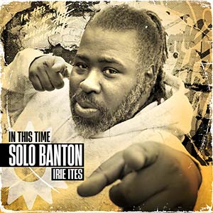 Solo Banton - In This Time (Irie Ites Records)