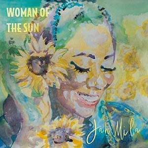 Jah'Mila - Woman Of The Sun (Wharf Records)