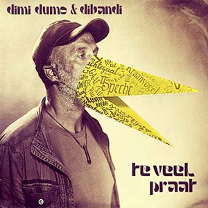 Dimi Dumo & Dibandi - Te Veel Praat (Eigen Beheer)